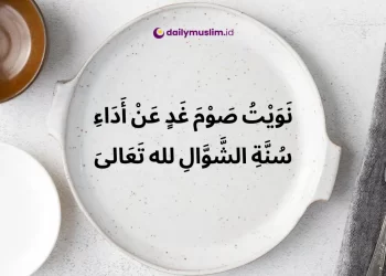 Niat Puasa Syawal 6 Hari Sesuai Sunnah Beserta Artinya